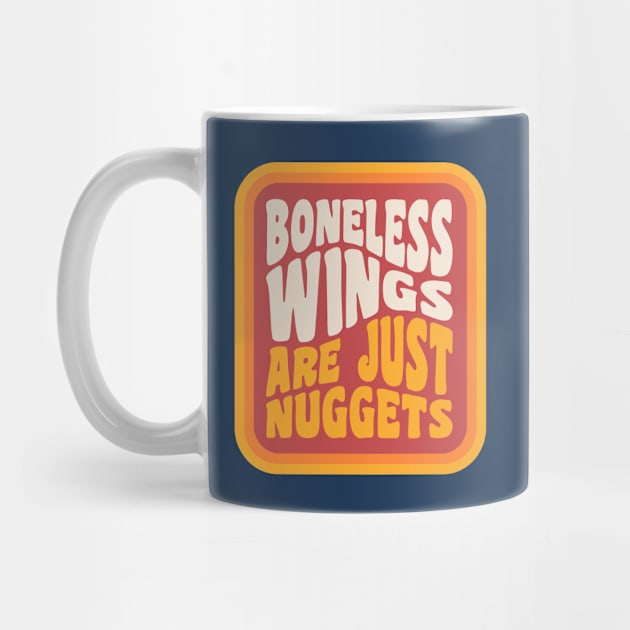 Boneless Wings Are Just Chicken Nuggets Buffalo NY by PodDesignShop